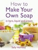 Make Your Own Soap in bars, liquid and cream