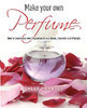Make Your Own Perfume