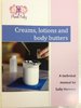 Creams, Lotions and Body Butters - A Technical Manual (Downloadable PDF)